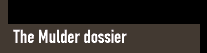 The Mulder Dossier