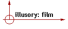 illusory: film