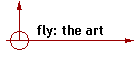 fly: the art