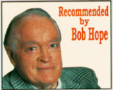 recomended by Bob Hope, No really!