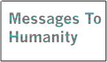 Messages To Humanity