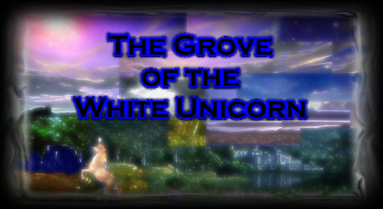 The Grove of the White Unicorn