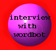 Wordbot zx-5000 interview