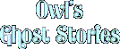 Owl's Ghost Stories