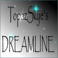 TopazSkye's Dreamline