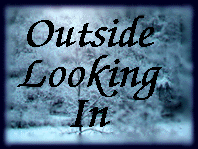 Outside Looking In - Welcome