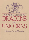 A Natural History: Dragons and Unicorns