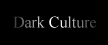 Dark Culture