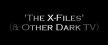 The X-Files and other dark TV