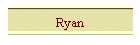 Ryan