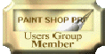 Visit the Paint Shop Pro Users Group JOIN and Start Learning about PSP T0DAY. It's F R E E