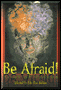 Be Afraid: Tales of Horror