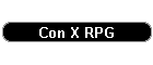 Con X RPG