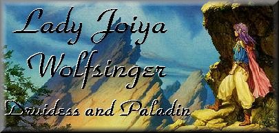 ~Lady Joiya Wolfsinger, Druidess/Paladin~