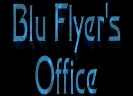 Blu Flyer's Office