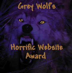 Grey Wolf's Horrific Website Award