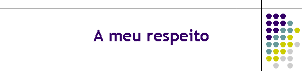 A meu respeito