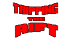 Tripping the Rift