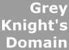 Click here for a description of Grey Knight's