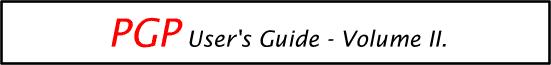 PGP User's Guide - Volume II: Essential Topics