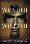 The Wonder Worker by Susan Howatch