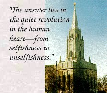 [Unification Church: ''The answer lies in the quiet revolution in the human heart--from selfishness to unselfishness.'']