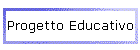 Progetto Educativo