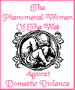 The Official Seal Of The Phenomenal Women Of The Web -
Against Domestic Violence