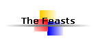 The Feasts