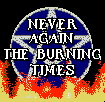 Never


        Again the Buring Times