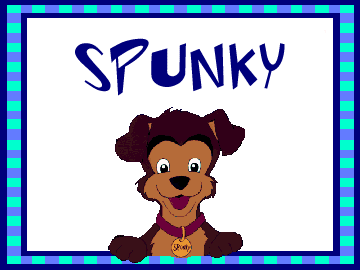 Hi, my name is Spunky!