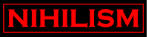 General purpose Nihilism banner or sticker