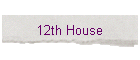 12th House