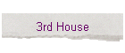 3rd House