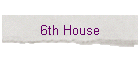 6th House