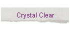 Crystal Clear