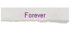 Forever