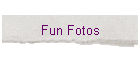 Fun Fotos