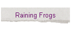 Raining Frogs