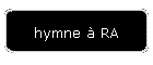 hymne  RA