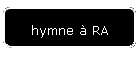 hymne  RA