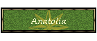 Anatolia