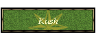 Kush