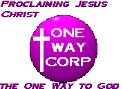 Proclaiming Jesus Christ - The One Way to God