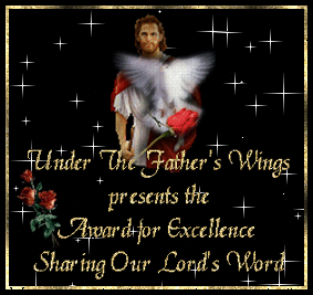 Under the Father's Wings Award for Excellence Sharing our Lord's Word