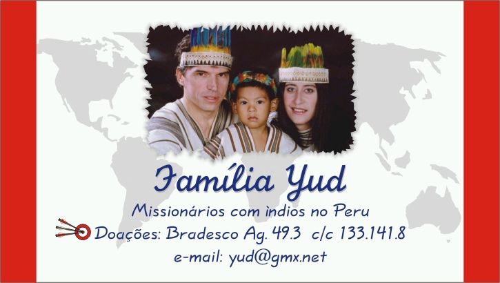 Família Yud .:. Isaias, Queia e Mateus Yud - Missionários com índios no Peru