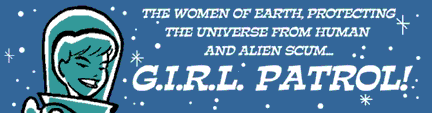 Click HERE for the G.I.R.L. Patrol on-line comic!