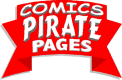 Click HERE to go to the Comics Pirate Pages!