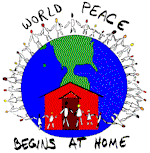 World Peace begins at Home! - Pokoj na Swiecie zaczyna sie w Domu!