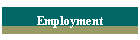 Employment